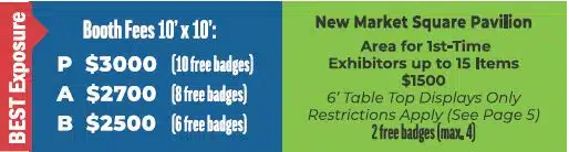 Booth Fees: 10 x 10. P $3000 10 free badges. A $2700 8 free badges. B $2500 6 free badges. 